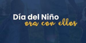 (VIDEO) Día del Niño: ora con ellos