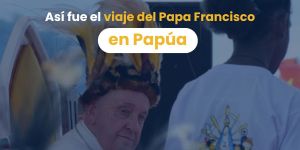 (VIDEO) Así fue el viaje del Papa Francisco a Papúa Nueva Guinea